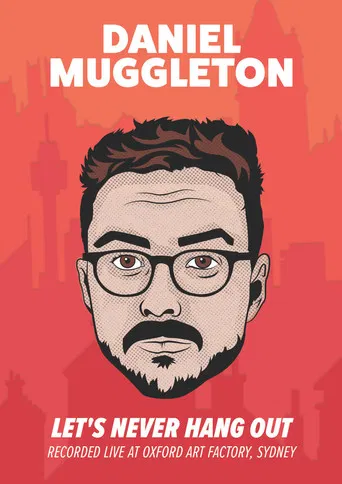 Daniel Muggleton: Let's Never Hang Out poster