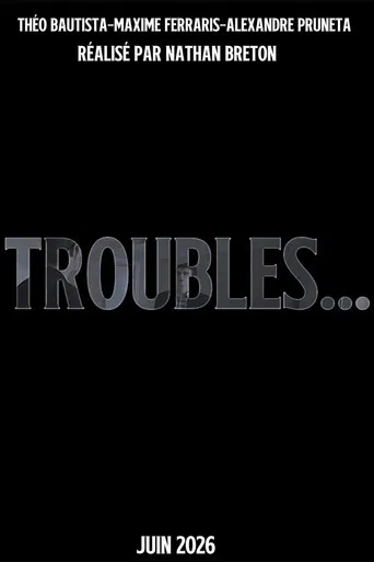 Troubles... poster