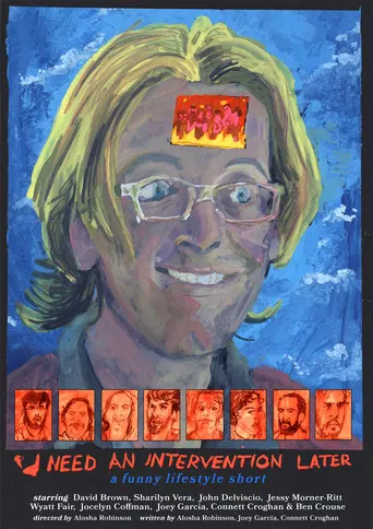 I Need an Intervention Later poster