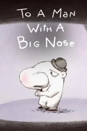To a Man with a Big Nose poster