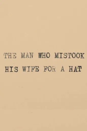 The Man Who Mistook His Wife for a Hat poster