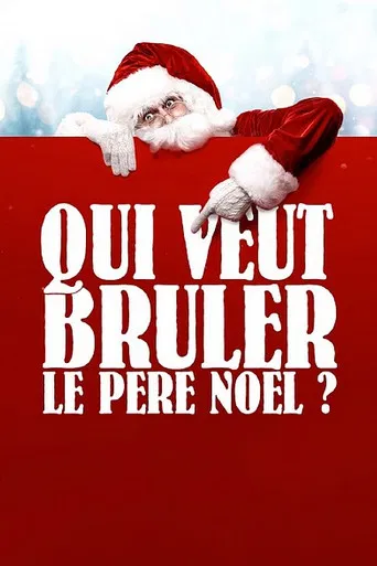 Qui veut brûler le Père Noël ? poster