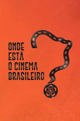 Onde Está o Cinema Brasileiro? poster