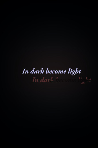 In Dark Become Light poster