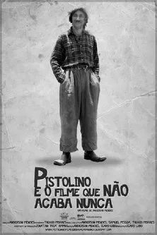 Pistolino e o Filme que não Acaba Nunca poster