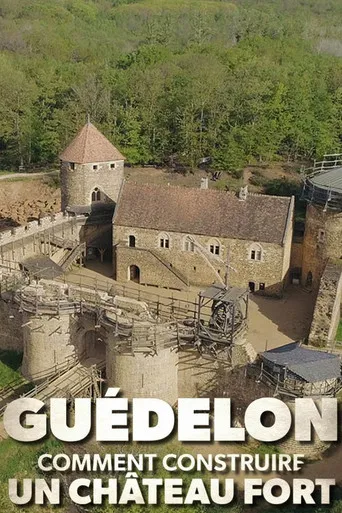 Guédelon : comment construire un château fort poster