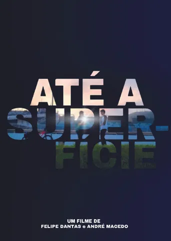 Até a Superfície poster