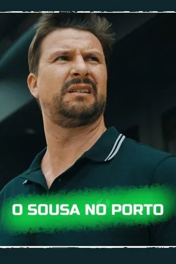 O Sousa no Porto poster