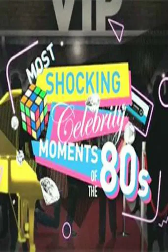 Most Shocking Celebrity Moments of the 80s poster