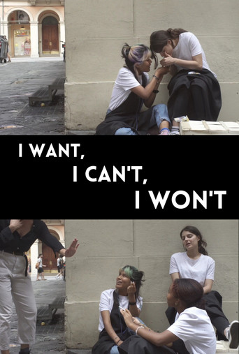 I Want, I Can't, I Won't poster