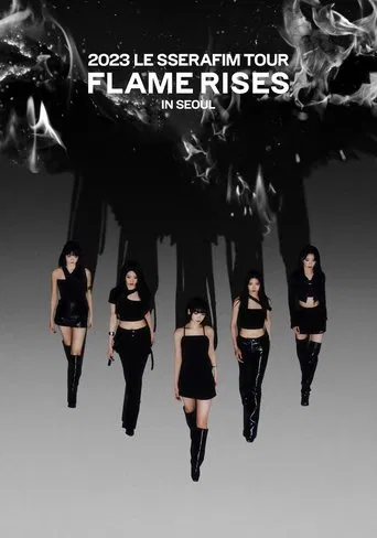 2023 LE SSERAFIM TOUR 'FLAME RISES' IN SEOUL poster
