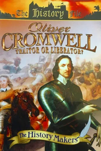 Oliver Cromwell: Traitor or Liberator? poster