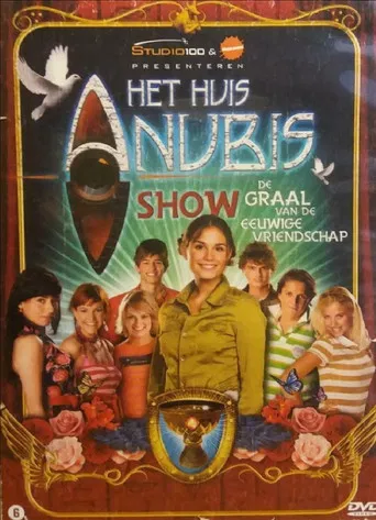 Het Huis Anubis Show: The Grail Of Eternal Friendship poster