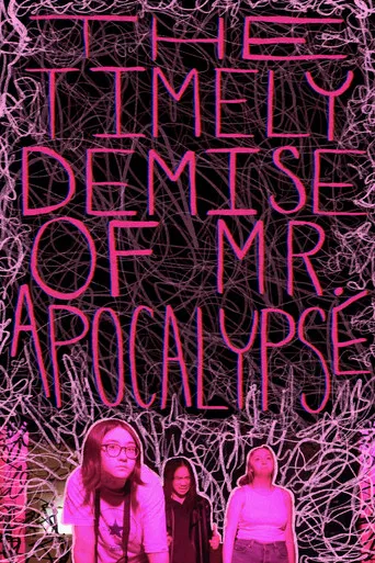 The Timely Demise of Mr. Apocalypse poster