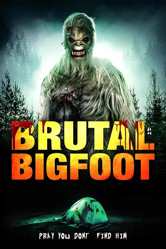 Brutal Bigfoot Encounters: Mutations and Mutilations poster