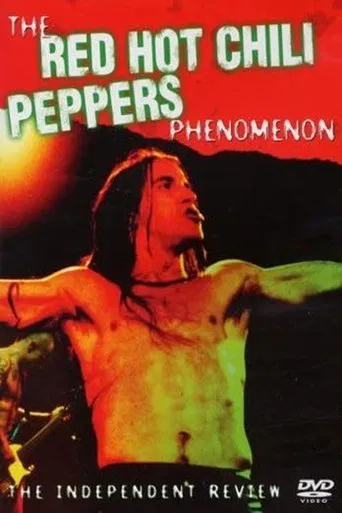 The Red Hot Chili Peppers Phenomenon - The Independent Review poster