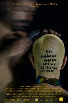 Nos habíamos amado tanto y detestado sin pudor poster
