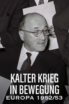 Kalter Krieg in Bewegung: Europa 1952/53 poster