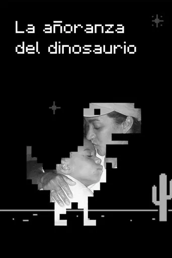 La Añoranza del Dinosaurio poster