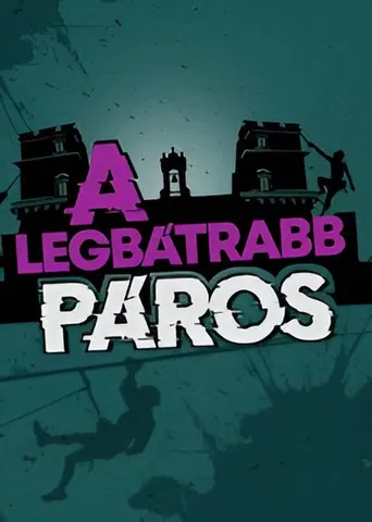 A LEGBÁTRABB PÁROS poster