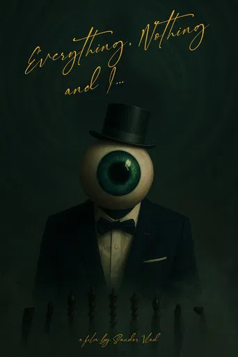 Everything, Nothing and I... poster