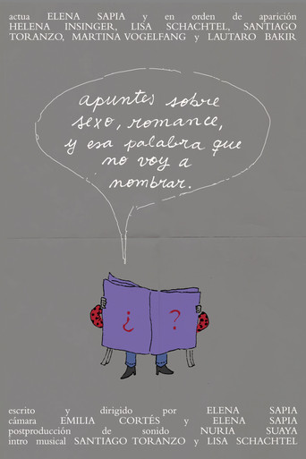 Apuntes sobre sexo, romance, y esa palabra que no voy a nombrar. poster