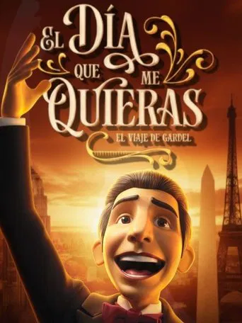 The day you love me: The journey of Gardel poster