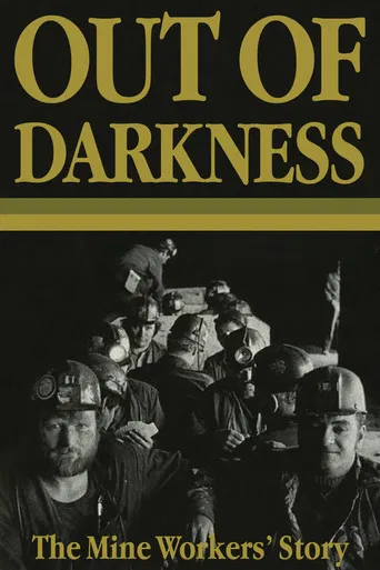 Out of Darkness: The Mine Workers' Story poster