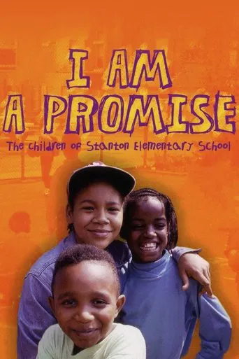 I Am a Promise: The Children of Stanton Elementary School poster