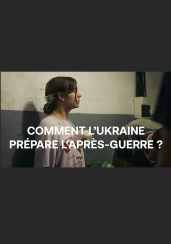 Comment l'Ukraine prépare l'après-guerre ? poster