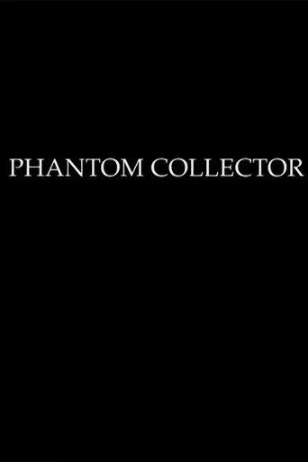 PHANTOM COLLECTOR poster