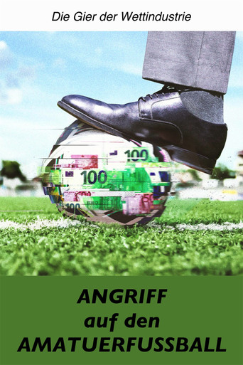Angriff auf den Amateurfußball – Die Gier der Wettindustrie poster