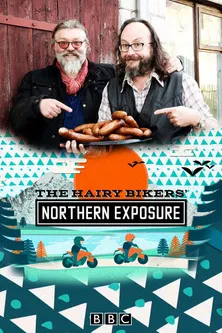 The Hairy Bikers'  Northern Exposure poster