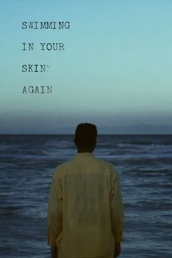 Swimming in Your Skin Again poster