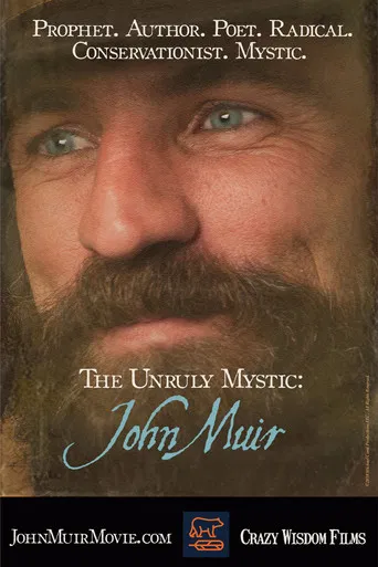 The Unruly Mystic: John Muir poster