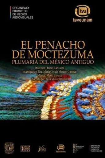 El penacho de Moctezuma: plumaria del México antiguo. poster