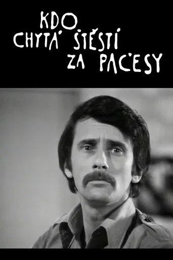 Kdo chytá štěstí za pačesy poster