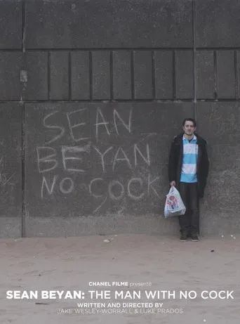 Sean Beyan: The Man With No Cock poster