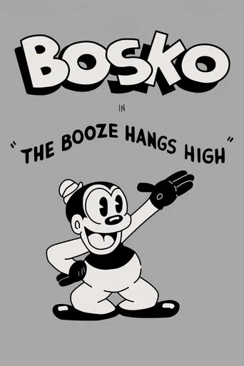 The Booze Hangs High poster