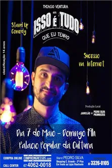 Thiago Ventura - Isso É Tudo Que Eu Tenho poster