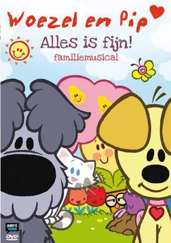 Woezel En Pip - Alles Is Fijn Familiemusical poster