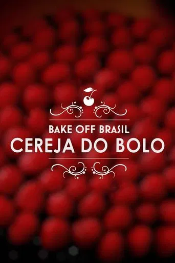 Bake Off Brasil: Cereja do Bolo poster
