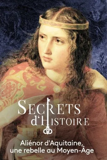 Aliénor d'Aquitaine : une rebelle au Moyen-Âge poster