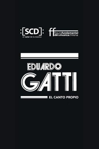 Eduardo Gatti, el canto propio poster