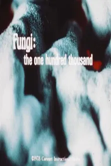 Fungi: The One Hundred Thousand poster