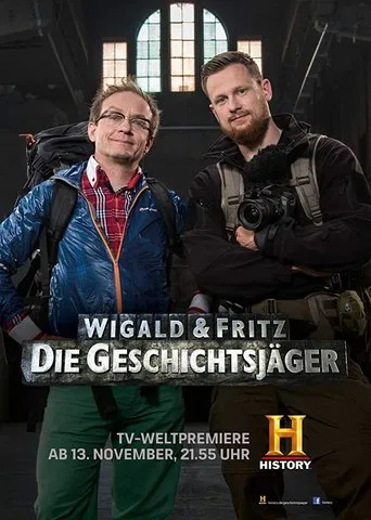 Wigald & Fritz - Die Geschichtsjäger poster
