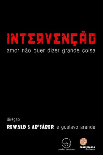 Intervenção – Amor Não Quer Dizer Grande Coisa poster