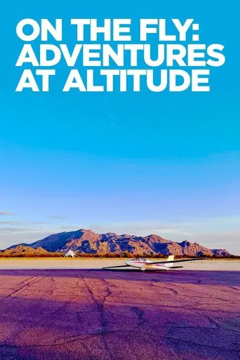 On The Fly: Adventures at Altitude poster