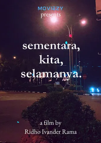 Sementara, Kita, Selamanya. poster