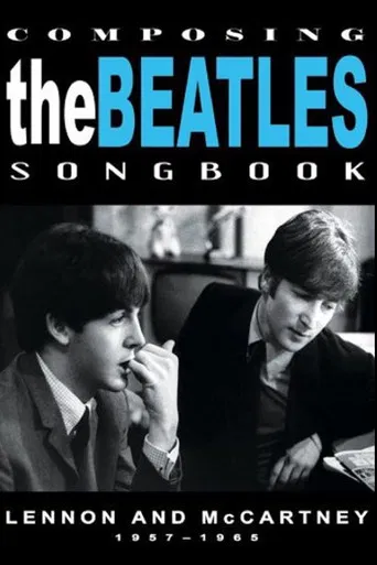 Composing the Beatles Songbook: Lennon and McCartney 1957 - 1965 poster